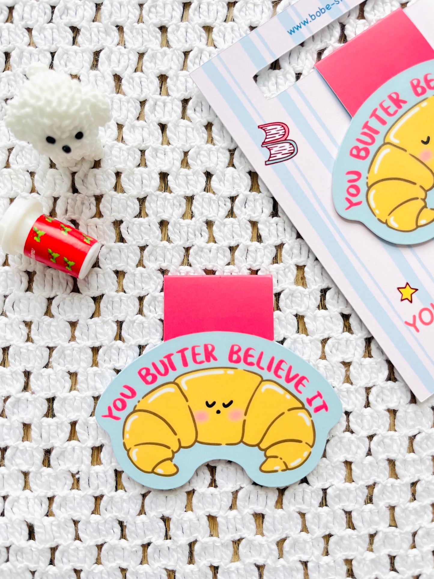 You Butter Believe It Magnetic Bookmark