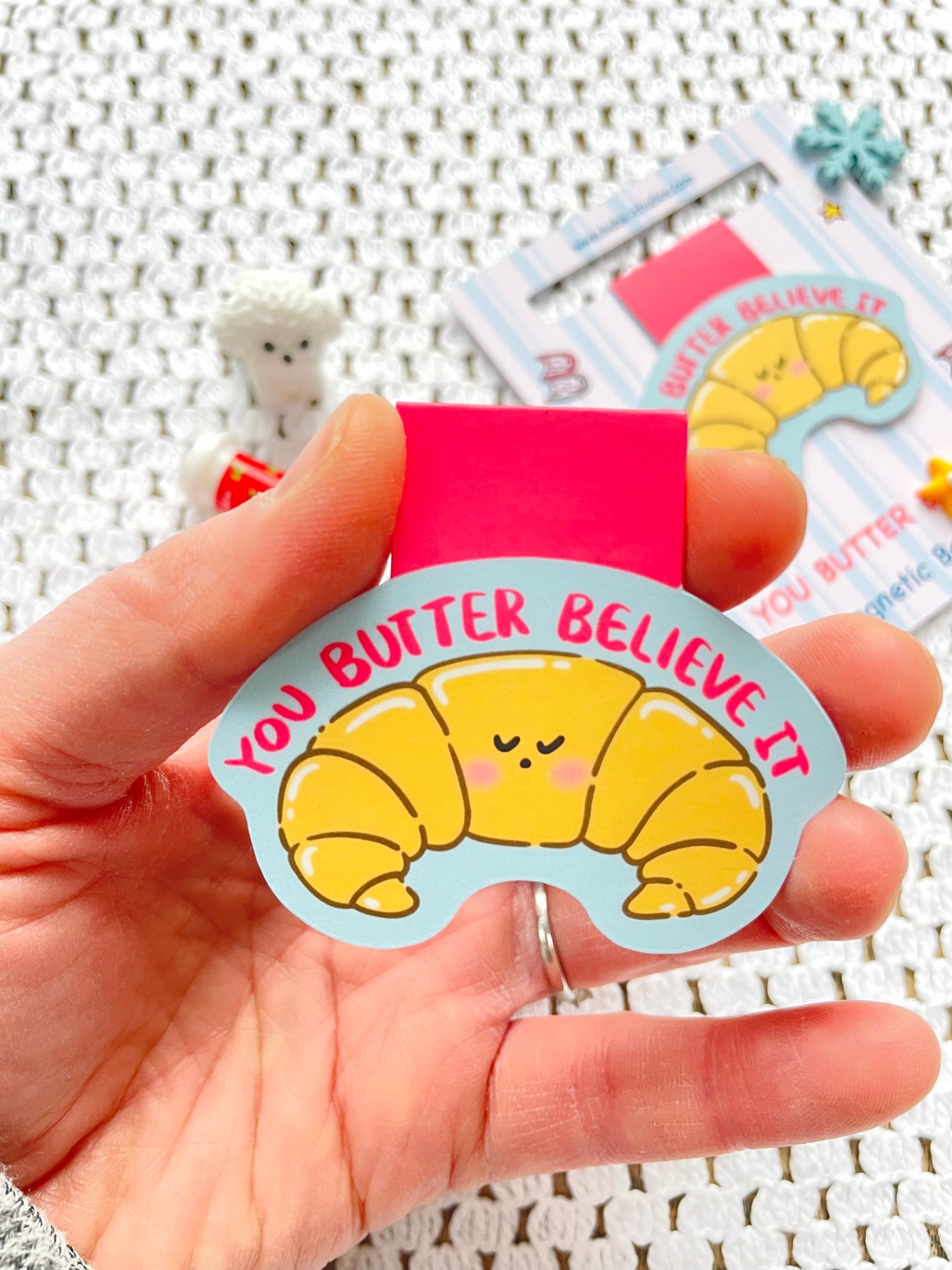 You Butter Believe It Magnetic Bookmark