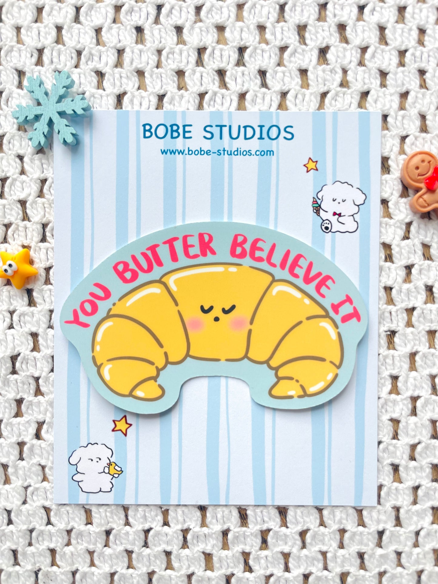 You Butter Believe It Vinyl Sticker